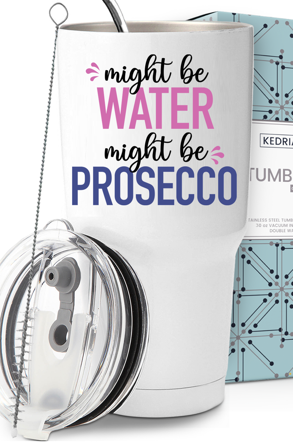 Might Be Prosecco Tumbler 30oz