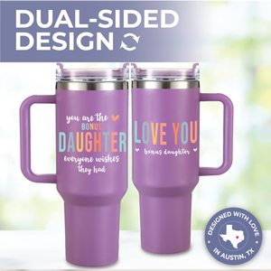 Bonus Daughter Tumbler 40oz