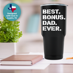 Best Bonus Dad Ever Tumbler 30oz